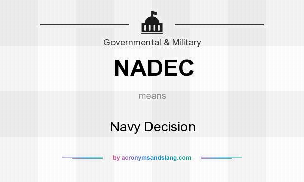 What does NADEC mean? It stands for Navy Decision