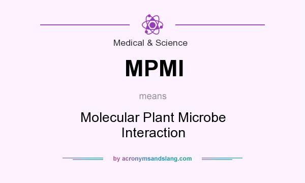 What does MPMI mean? It stands for Molecular Plant Microbe Interaction