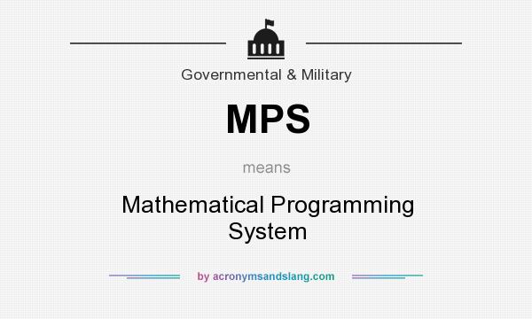 What does MPS mean? It stands for Mathematical Programming System