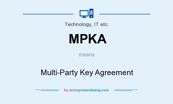 What does MPKA mean? It stands for Multi-Party Key Agreement