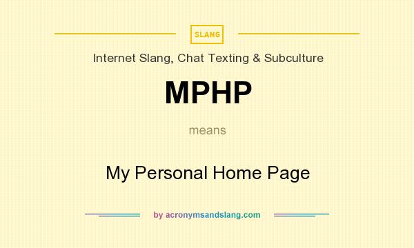 What does MPHP mean? It stands for My Personal Home Page