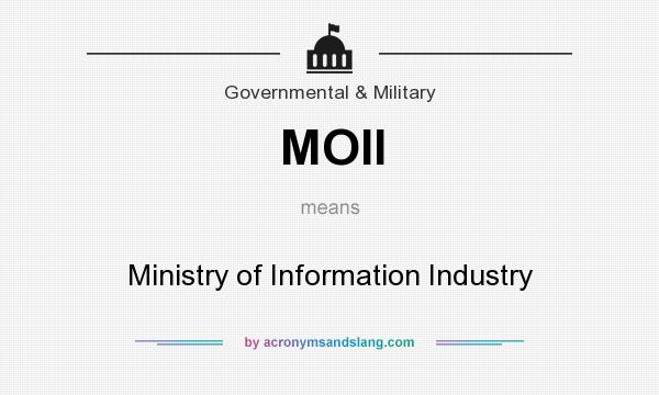 What does MOII mean? It stands for Ministry of Information Industry