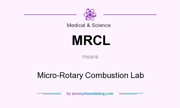 What does MRCL mean? It stands for Micro-Rotary Combustion Lab
