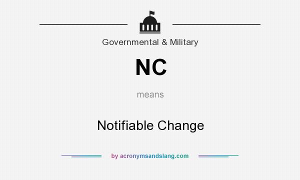 What does NC mean? It stands for Notifiable Change