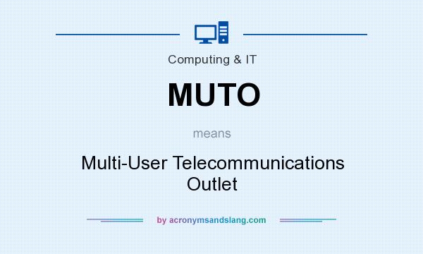 What does MUTO mean? It stands for Multi-User Telecommunications Outlet