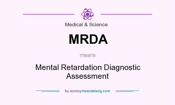 What does MRDA mean? It stands for Mental Retardation Diagnostic Assessment
