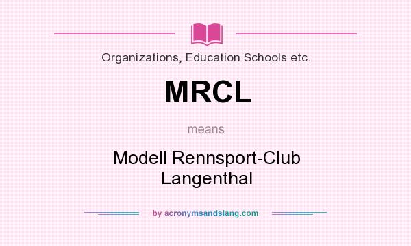 What does MRCL mean? It stands for Modell Rennsport-Club Langenthal
