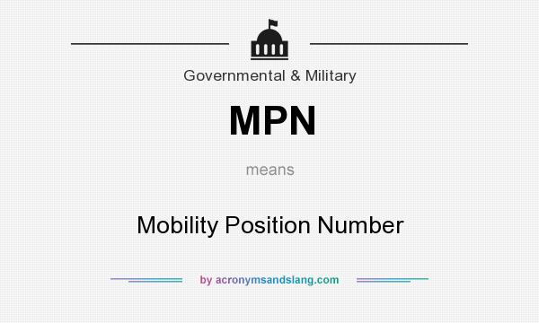 What does MPN mean? It stands for Mobility Position Number