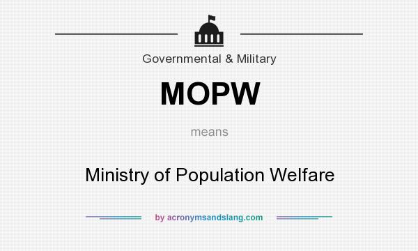 What does MOPW mean? It stands for Ministry of Population Welfare