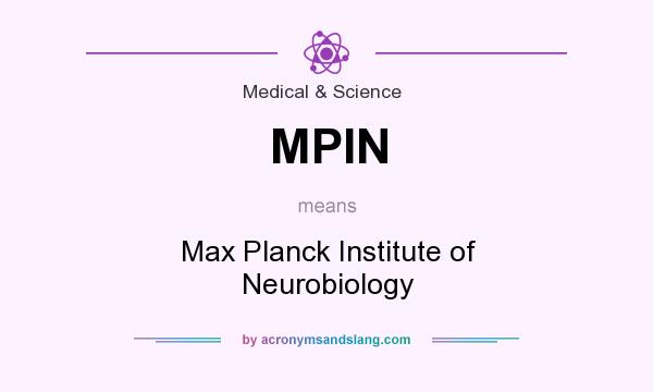 What does MPIN mean? It stands for Max Planck Institute of Neurobiology