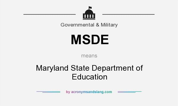 What does MSDE mean? It stands for Maryland State Department of Education