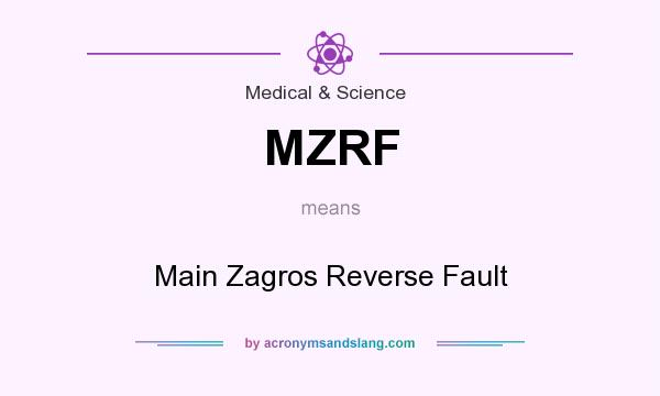 What does MZRF mean? It stands for Main Zagros Reverse Fault
