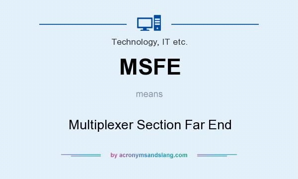 What does MSFE mean? It stands for Multiplexer Section Far End