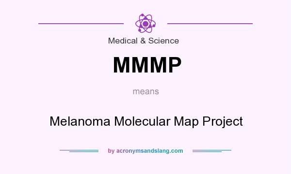 What does MMMP mean? It stands for Melanoma Molecular Map Project