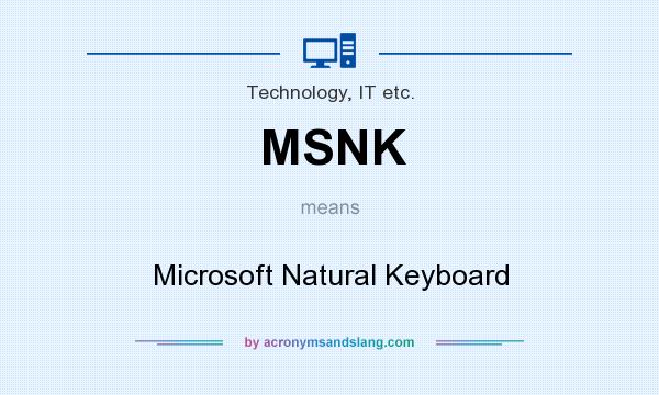 What does MSNK mean? It stands for Microsoft Natural Keyboard