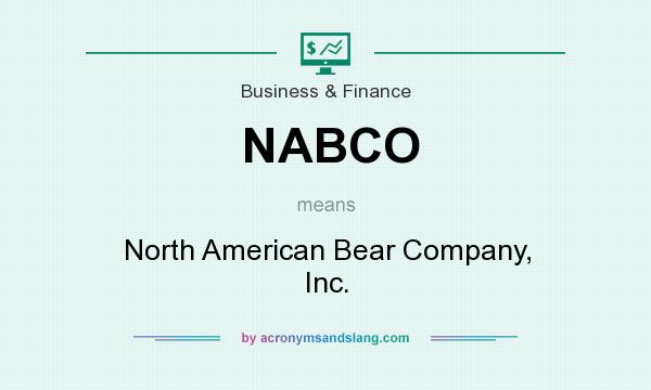 What does NABCO mean? It stands for North American Bear Company, Inc.