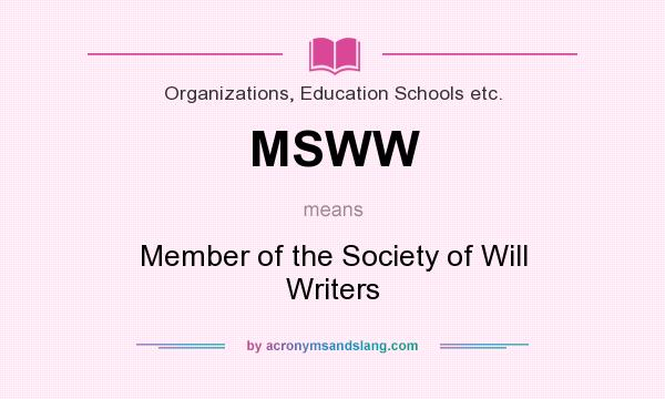 What does MSWW mean? It stands for Member of the Society of Will Writers