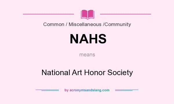 What does NAHS mean? It stands for National Art Honor Society
