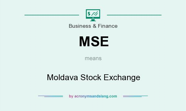 What does MSE mean? It stands for Moldava Stock Exchange