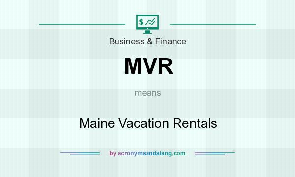 What does MVR mean? It stands for Maine Vacation Rentals