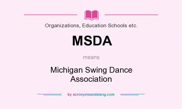 What does MSDA mean? It stands for Michigan Swing Dance Association