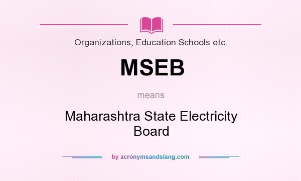 What does MSEB mean? It stands for Maharashtra State Electricity Board