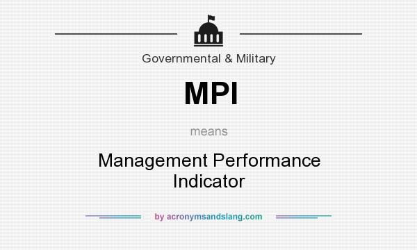 What does MPI mean? It stands for Management Performance Indicator