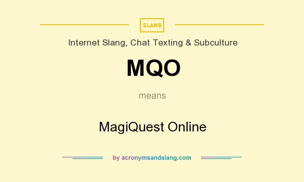What does MQO mean? It stands for MagiQuest Online