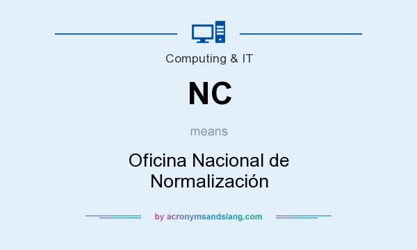 What does NC mean? It stands for Oficina Nacional de Normalización