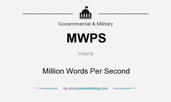 What does MWPS mean? It stands for Million Words Per Second