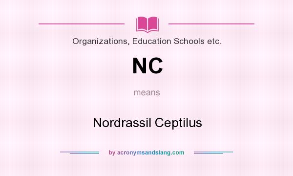 What does NC mean? It stands for Nordrassil Ceptilus