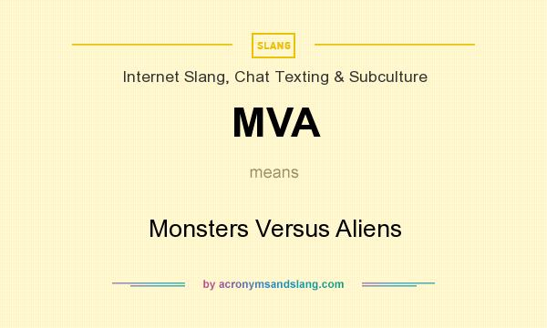 What does MVA mean? It stands for Monsters Versus Aliens
