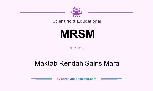 What does MRSM mean? It stands for Maktab Rendah Sains Mara