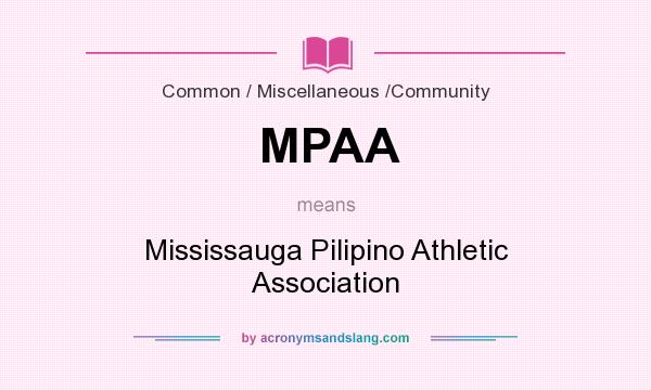 What does MPAA mean? It stands for Mississauga Pilipino Athletic Association
