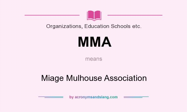What does MMA mean? It stands for Miage Mulhouse Association