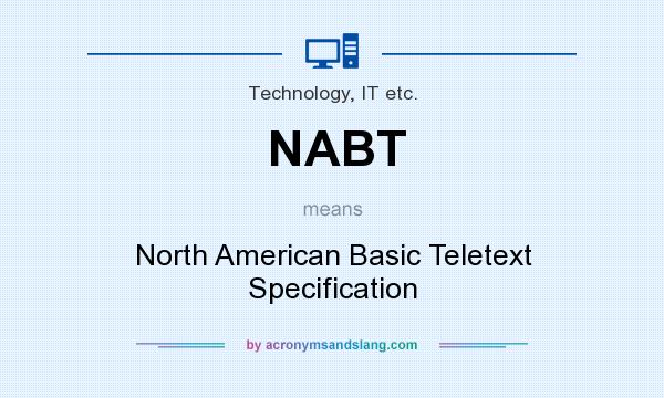 What does NABT mean? It stands for North American Basic Teletext Specification