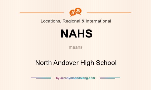 What does NAHS mean? It stands for North Andover High School