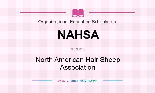 What does NAHSA mean? It stands for North American Hair Sheep Association