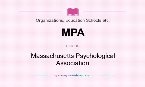 What does MPA mean? It stands for Massachusetts Psychological Association