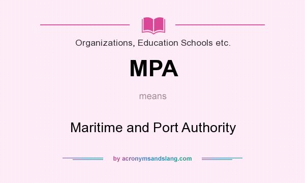 What does MPA mean? It stands for Maritime and Port Authority