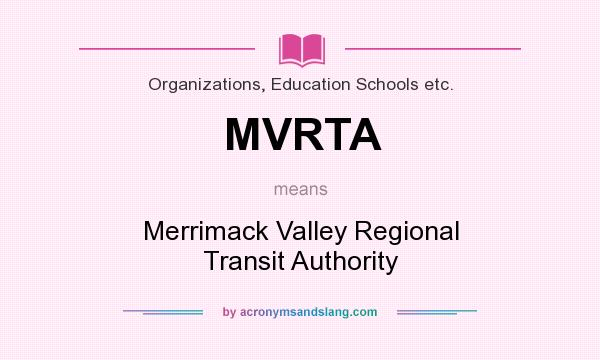 What does MVRTA mean? It stands for Merrimack Valley Regional Transit Authority