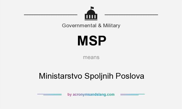 What does MSP mean? It stands for Ministarstvo Spoljnih Poslova