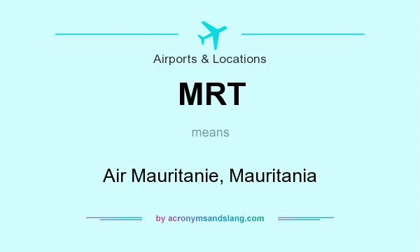 What does MRT mean? It stands for Air Mauritanie, Mauritania