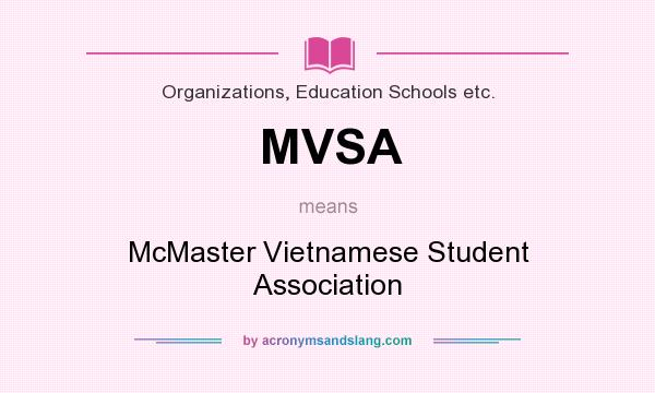 What does MVSA mean? It stands for McMaster Vietnamese Student Association