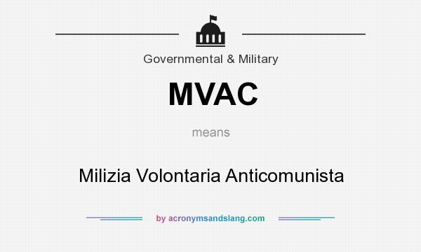 What does MVAC mean? It stands for Milizia Volontaria Anticomunista