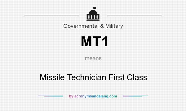 What does MT1 mean? It stands for Missile Technician First Class