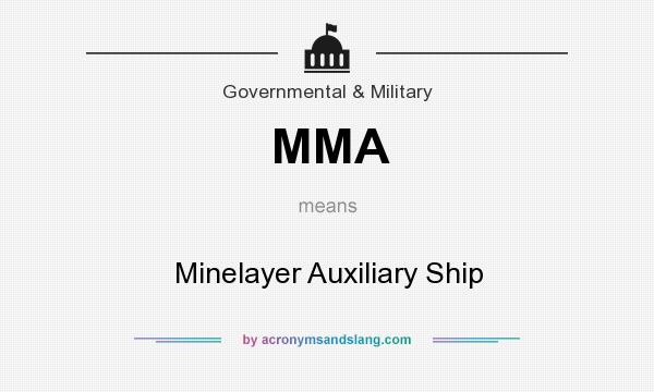 What does MMA mean? It stands for Minelayer Auxiliary Ship