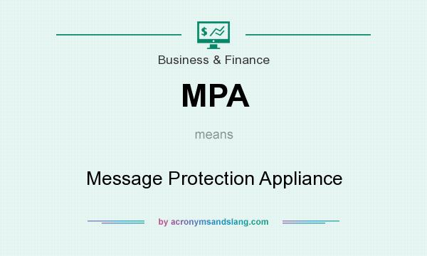 What does MPA mean? It stands for Message Protection Appliance