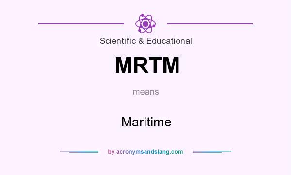 What does MRTM mean? It stands for Maritime