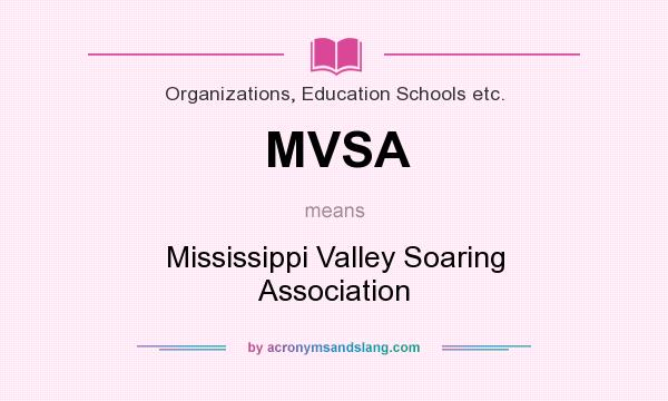 What does MVSA mean? It stands for Mississippi Valley Soaring Association